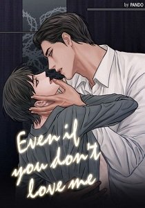 Even If You Don’t Love Me by Pando – Season 1 [Eng]
