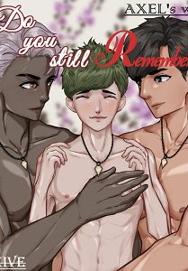 Do You Still Remember? by AXEL’s world – Ch. 7 [Eng]